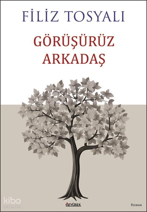 Görüşürüz Arkadaş - Filiz Tosyalı