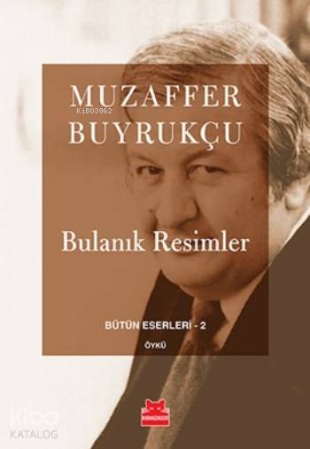 Bulanık Resimler - Muzaffer Buyrukçu