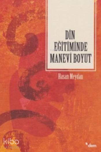 Din Eğitiminde Manevi Boyut - Hasan Meydan