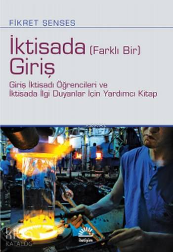 İktisada (Farklı bir) Giriş - Fikret Şenses