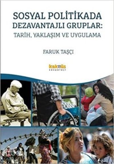 Sosyal Politikada Dezavantajlı Gruplar: Tarih, Yaklaşım ve Uygulama