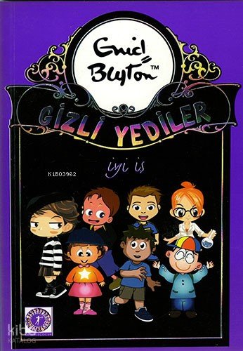 Gizli Yediler 6. Kitap: İyi İş, Gizli Yediler - Enid Blyton