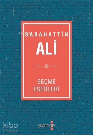 Sabahattin Ali Seçme Eserleri