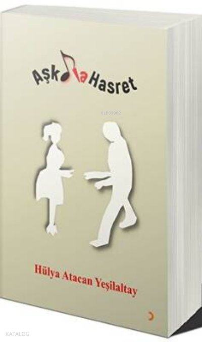 Aşkla Hasret - Hülya Atacan Yeşilaltay