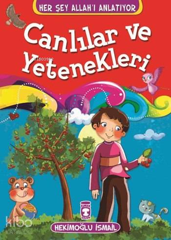 Canlılar ve Yetenekleri - Hekimoğlu İsmail