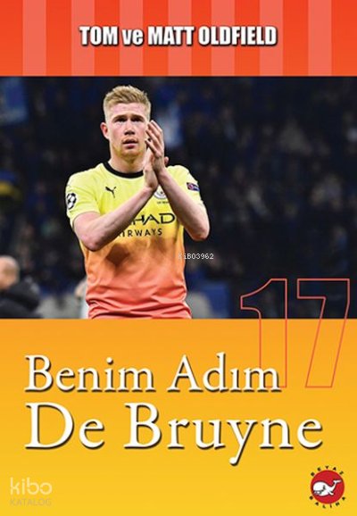Benim Adım De Bruyne - Matt Oldfield