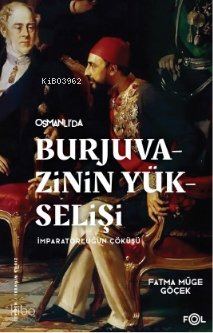 Burjuvazinin Yükselişi, İmparatorluğun Çöküşü