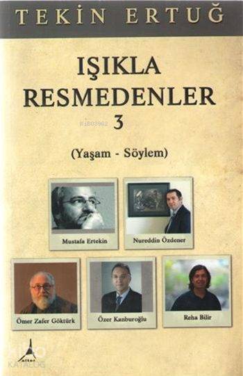 Işıkla Resmedenler 3 - Tekin Ertuğ