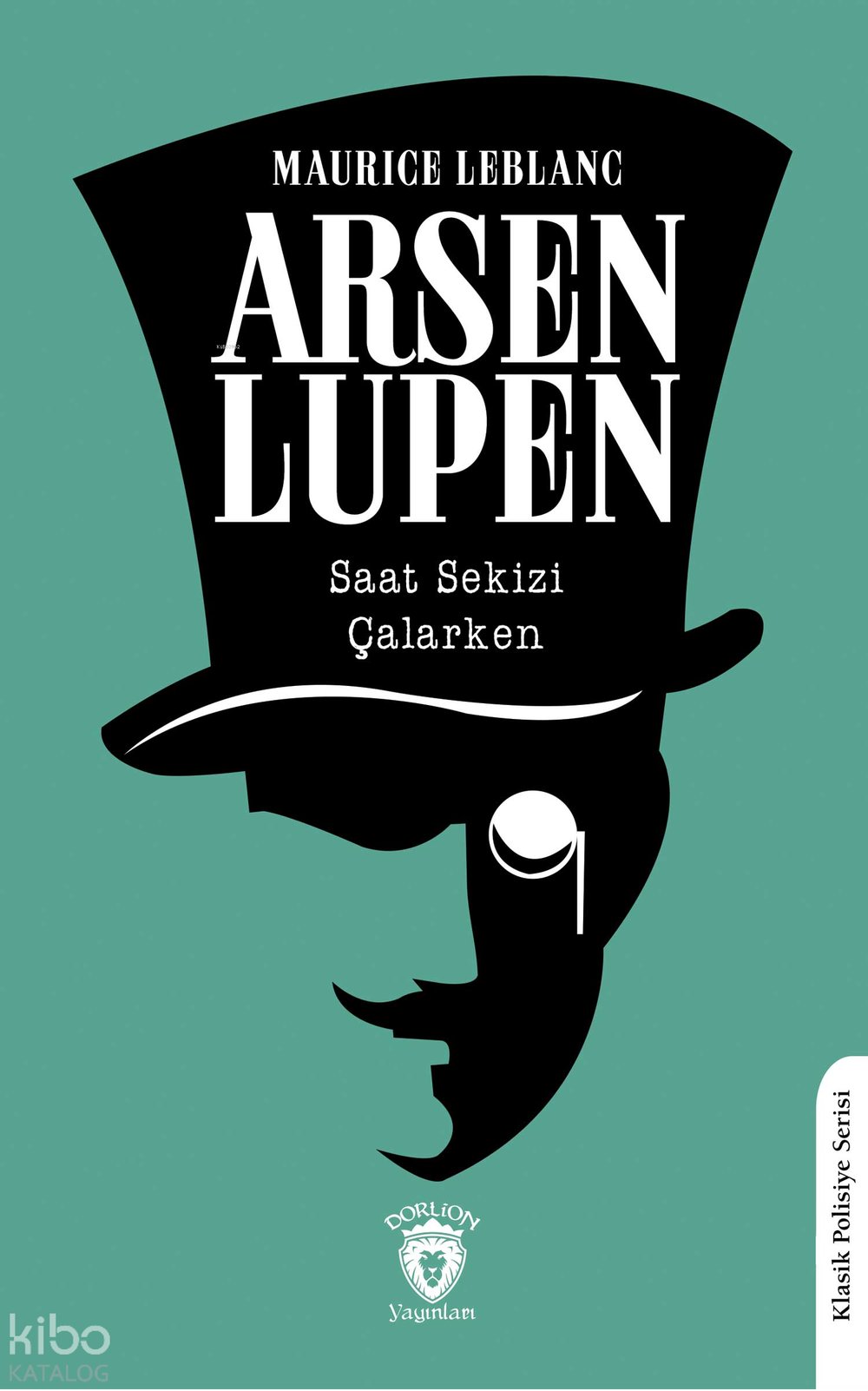 Saat Sekizi Çalarken - Maurice Leblanc