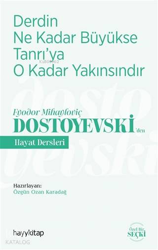 Derdin Ne Kadar Büyükse Tanrı'ya O Kadar Yakınsındır