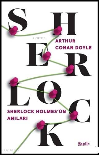 Sherlock Holmes'ün Anıları - Arthur Conan Doyle