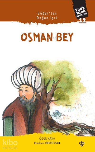 Söğütten Doğan Işık Osman Bey