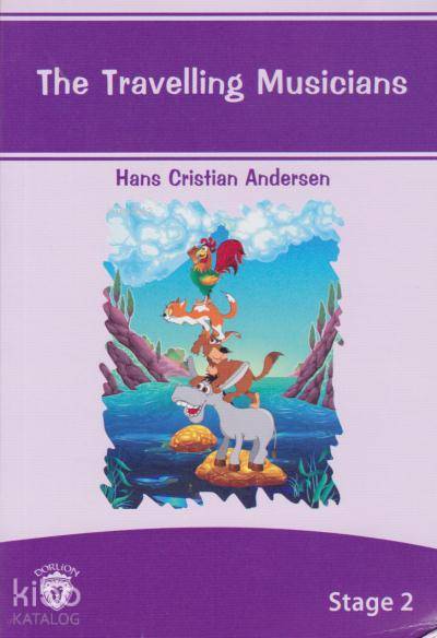Stage 2 The Travelling Musicians - Hans Cristian Andersen