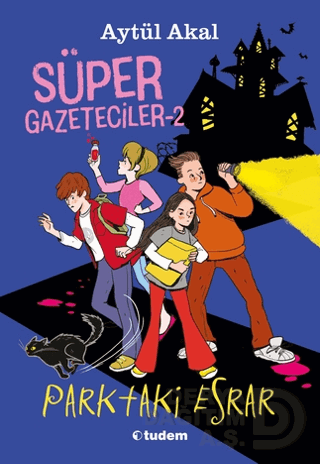 SÜPER GAZETECİLER - 2 PARKTAKİ ESRAR - CİLTSİZ