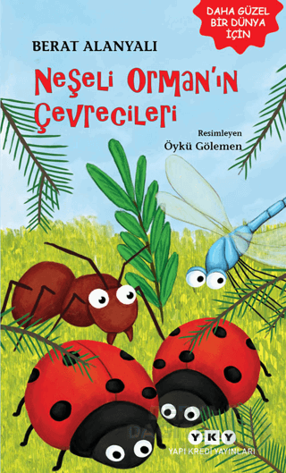 NEŞELİ ORMANIN ÇEVRECİLERİ