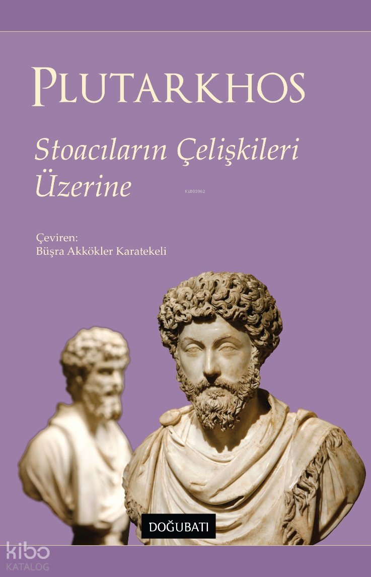 Stoacıların Çelişkileri Üzerine - Plutarkhos