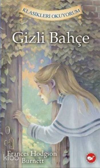 Gizli Bahçe - Frances Hodgson Burnett