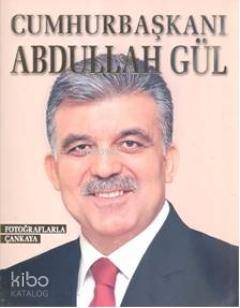 Cumhurbaşkanı Abdullah Gül