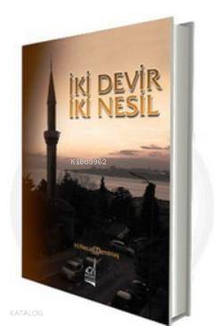 İki Devir İki Nesil - H. Necati Demirtaş