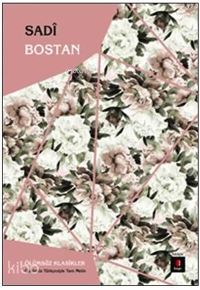 Bostan - Şirazlı Şeyh Sadi (Şirazî)