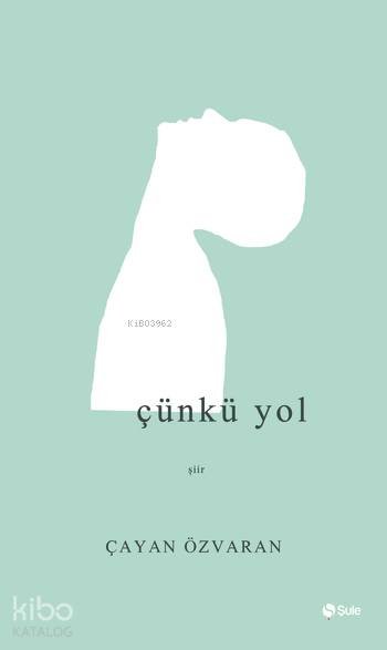 Çünkü Yol