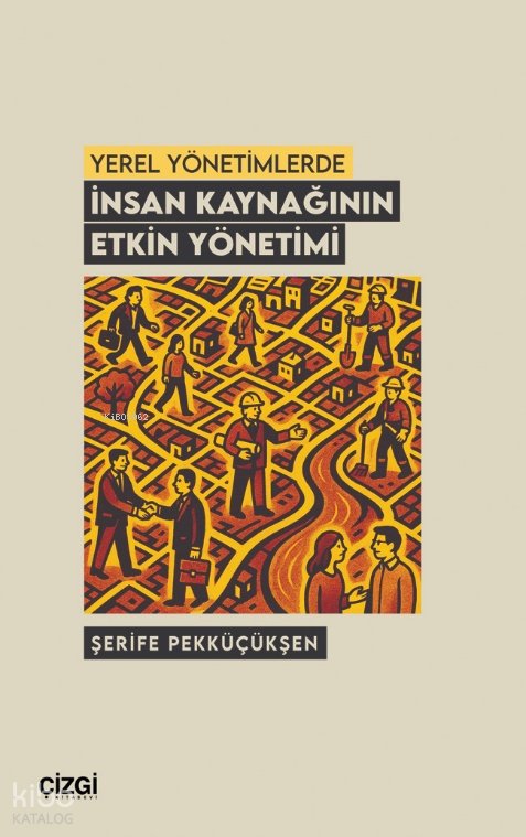 Yerel Yönetimlerde İnsan Kaynağının Etkin Yönetimi - Osman Eraslan