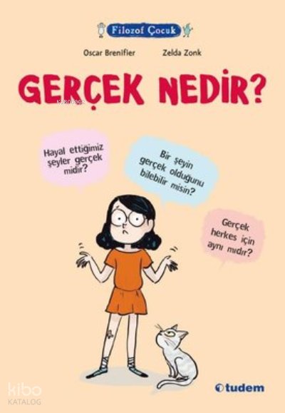 Gerçek Nedir? - Filozof Çocuk - Oscar Brenifier