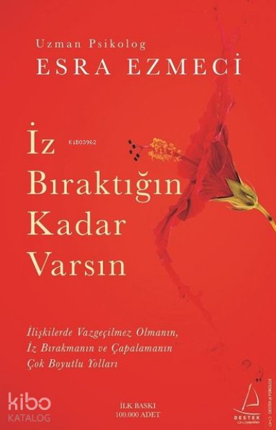 İz Bıraktığın Kadar Varsın - Esra Ezmeci