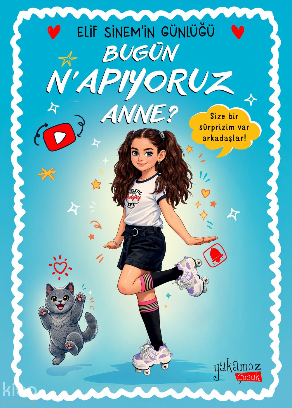Bugün N'apıyoruz Anne? - Elif Sinem'in Günlüğü