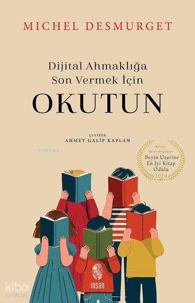 Dijital Ahmaklığa Son Vermek İçin - Okutun - Michel Desmurget