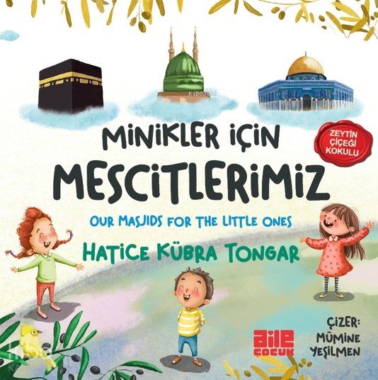 Minikler İçin Mescitlerimiz - Hatice Kübra Tongar