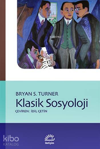 Klasik Sosyoloji - Bryan S. Turner