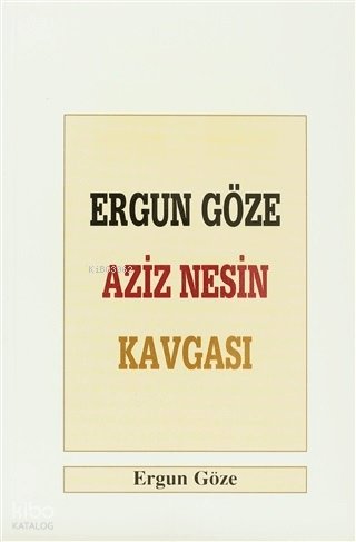 Ergun Göze Aziz Nesin Kavgası - Ergun Göze