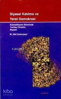 Siyasal Katılma ve Yerel Demokrasi - M. Akif Çukurçayır