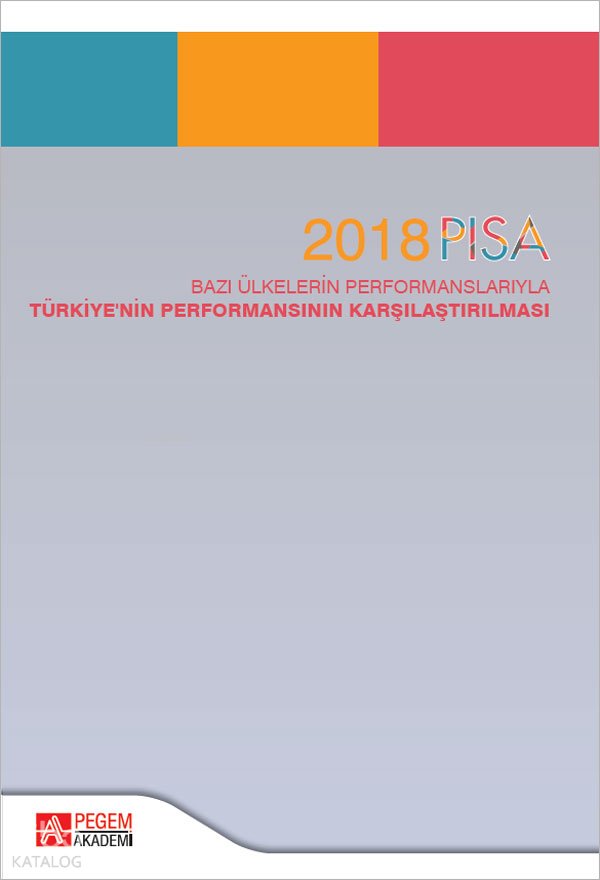 2018 PISA Bazı Ülkelerin Performanslarıyla Türkiyenin Performansının Karşılaştırılması - Niyazi Kaya
