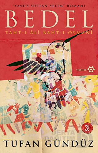 BEDEL- YAVUZ SULTAN SELİMİN ROMANI