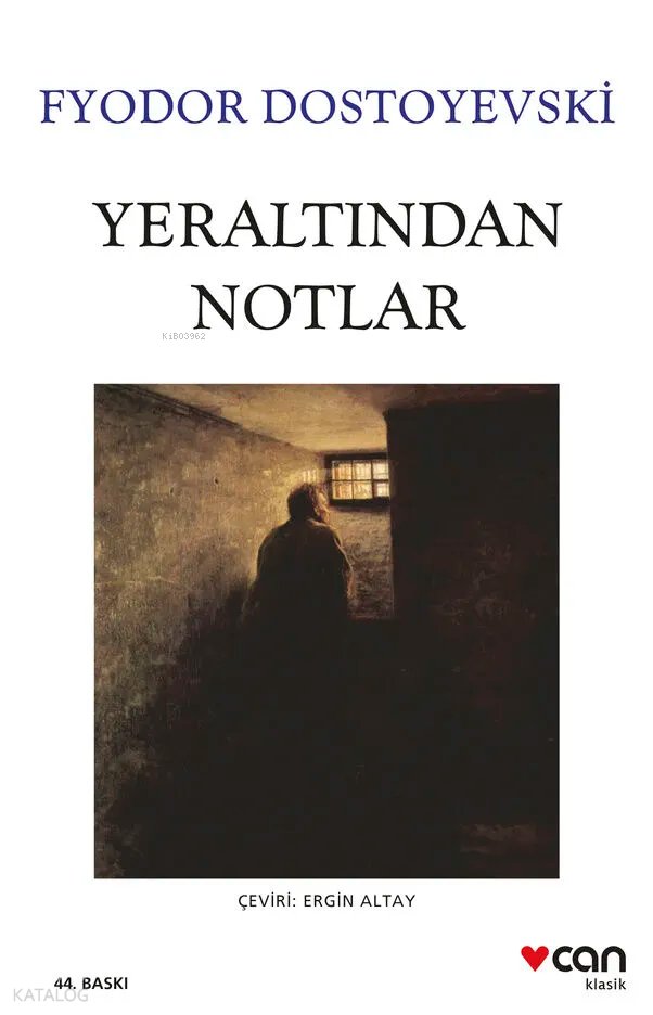 Yeraltından Notlar - Fyodor Mihayloviç Dostoyevski