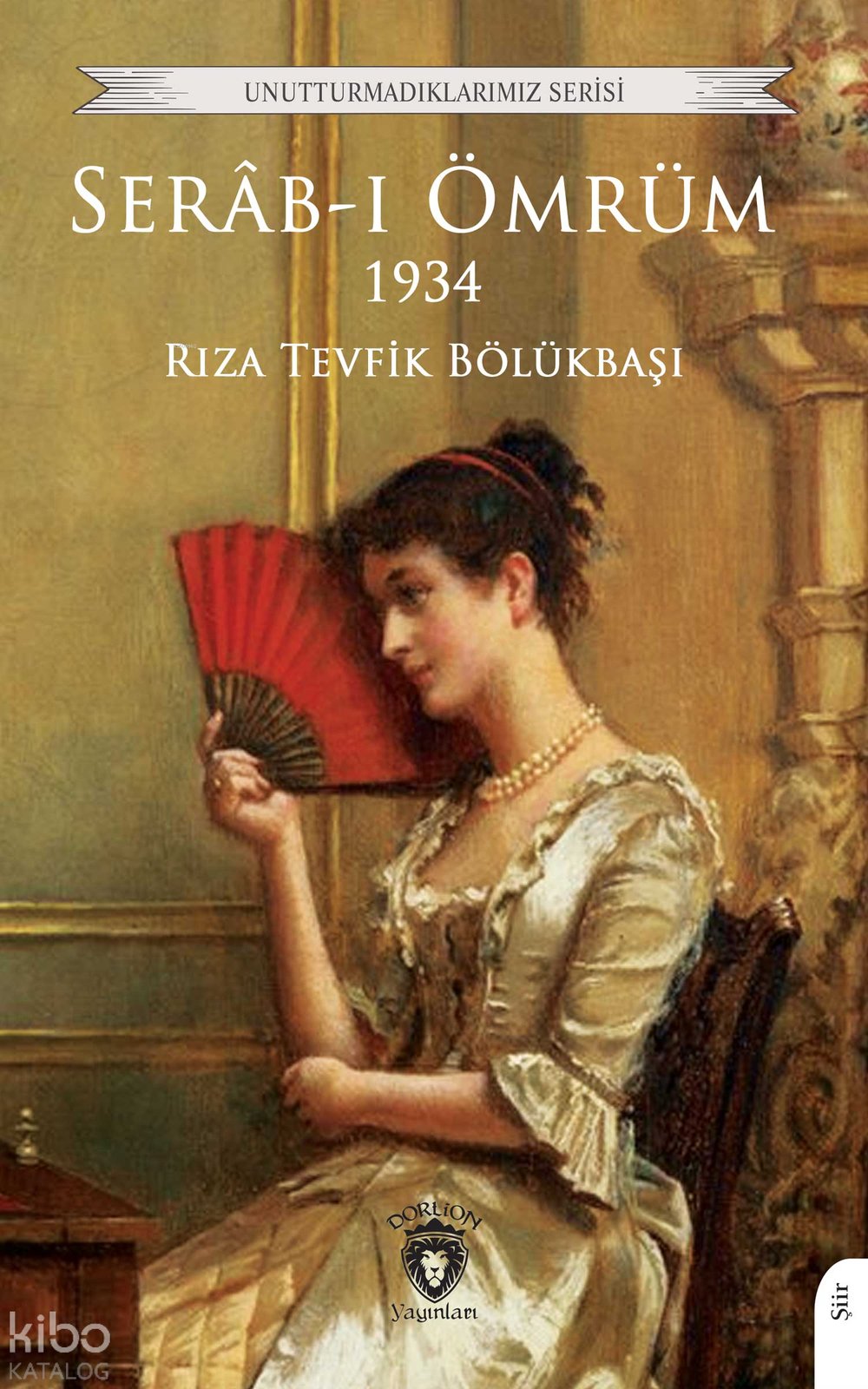 Serâb-ı Ömrüm 1934 - Rıza Tevfik Bölükbaşı