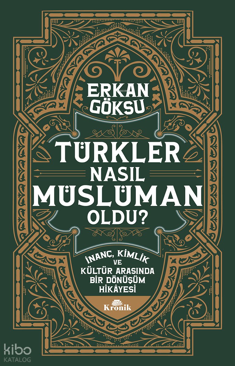 Türkler Nasıl Müslüman Oldu? - Erkan Göksu