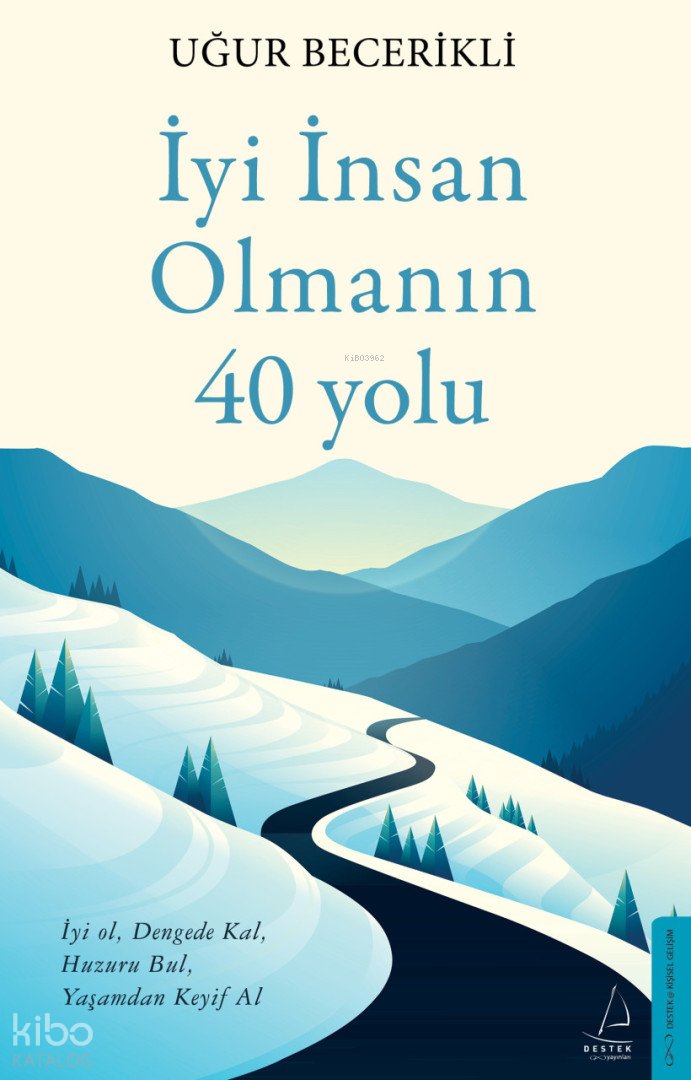 İyi İnsan Olmanın 40 Yolu - Uğur Becerikli