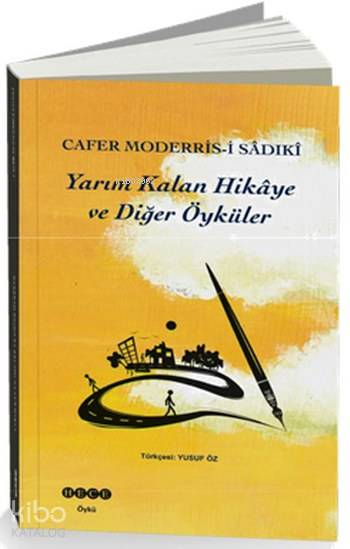 Yarım Kalan Hikaye ve Diğer Öyküler