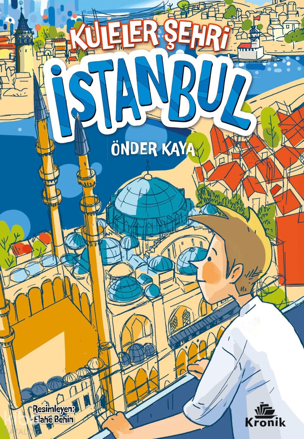 Kuleler Şehri İstanbul - Önder Kaya