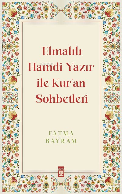 Elmalılı Hamdi Yazır ile Kur'an Sohbetleri