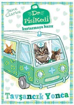 Dr. Pisikedi Kurtarmaya Hazır: Tavşancık Yonca - Jane Clarke