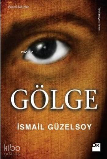 Gölge - İsmail Güzelsoy