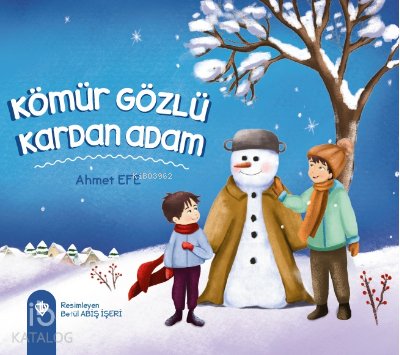 Kömür Gözlü Kardan Adam (Ciltli) - Ahmet Efe