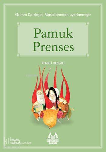 Pamuk Prenses - Wilhelm Grimm