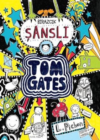 Tom Gates - Birazcık Şanslı - Liz Pichon