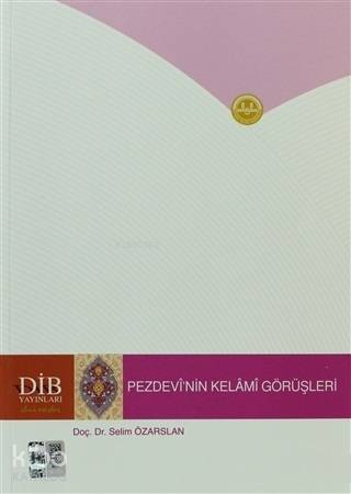 Pezdevi'nin Kelami Görüşleri - Selim Özarslan