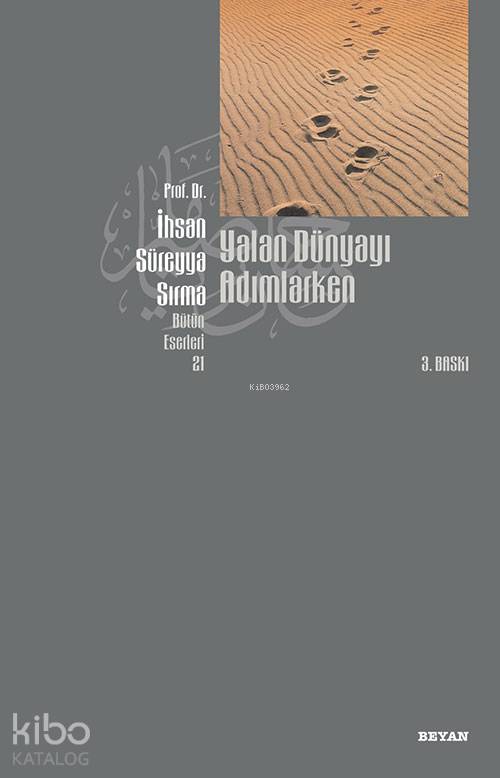 Yalan Dünyayı Adımlarken - İhsan Süreyya Sırma